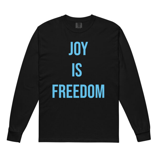 JOY is Freedom - heavyweight long-sleeve shirt